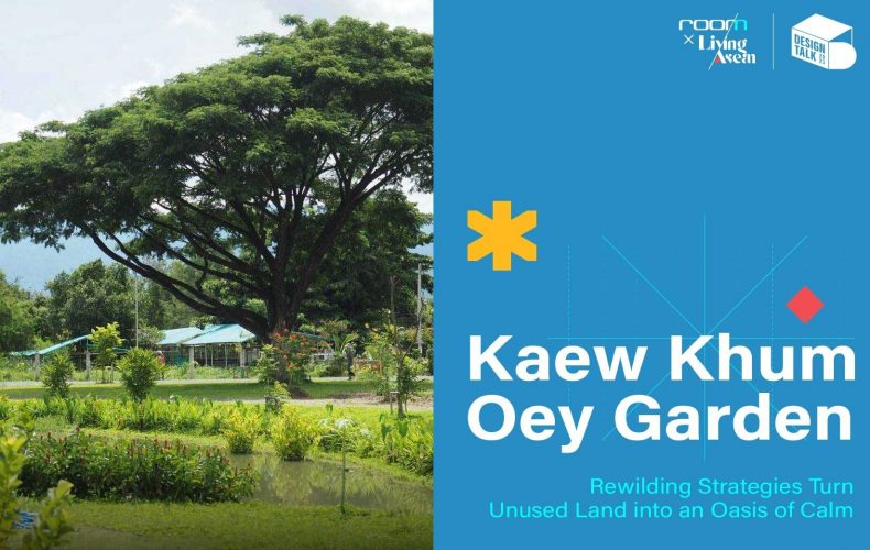Kaew Khum Oey Garden: Rewilding Strategies Turn Unused Land into an Oasis of Calm