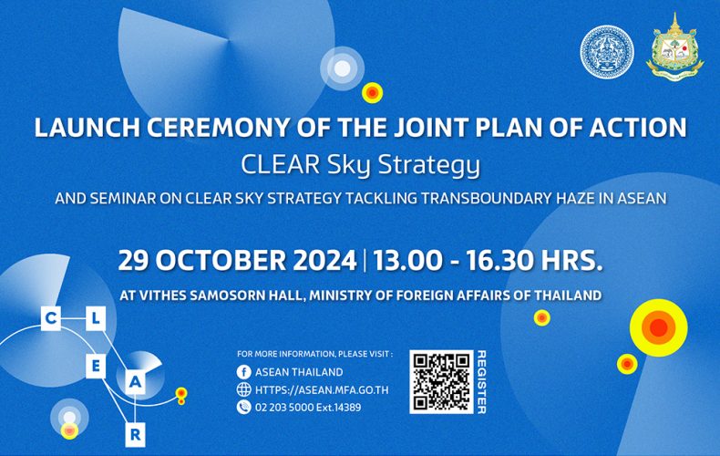 Ministry of Foreign Affairs and the Ministry of Natural Resources and Environment to Launch the “Joint Plan of Action – CLEAR Sky Strategy” and Host a Seminar on “CLEAR Sky Strategy –  Tackling Transboundary Haze in ASEAN”